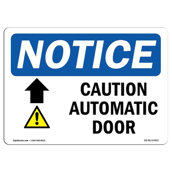 OSHA Sign, 18" H, Rigid Plastic, Caution Automatic Door (Up Arrow) Sign With Symbol, Landscape